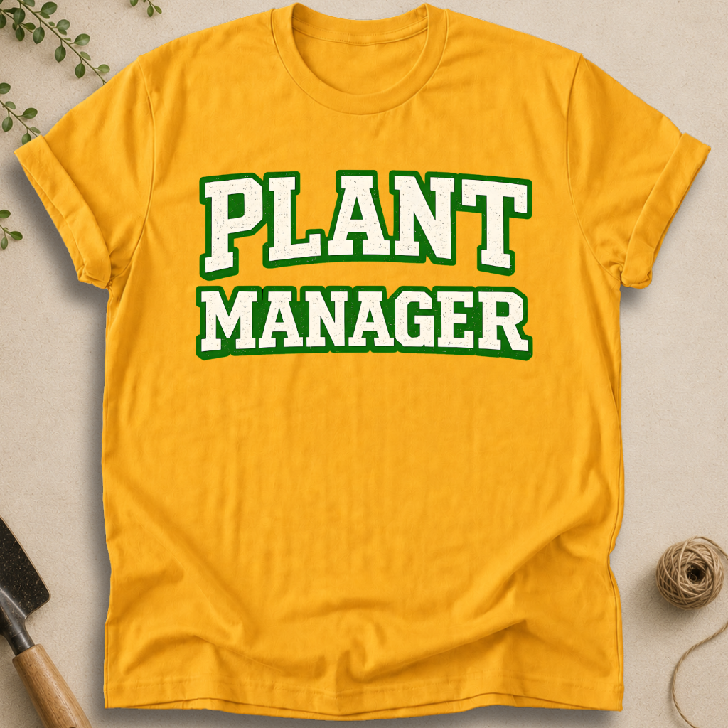 Plant Manager T-Shirt