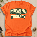 Mowing Is My Therapy T-Shirt