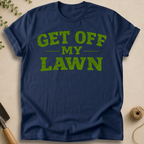 Get Off My Lawn T-Shirt