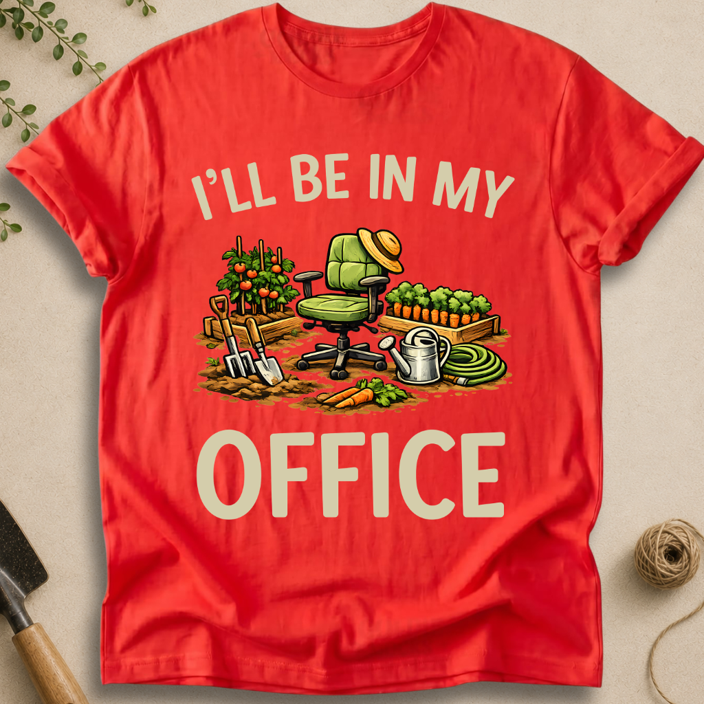 I'll Be In My Office T-Shirt