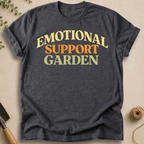Emotional Support Garden T-Shirt