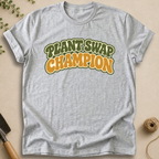 Plant Swap Champion T-Shirt