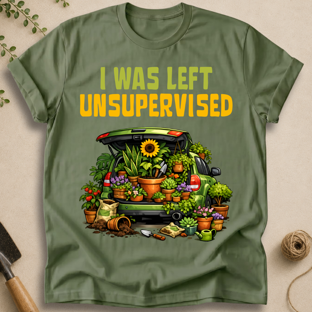 I Was Left Unsupervised T-Shirt
