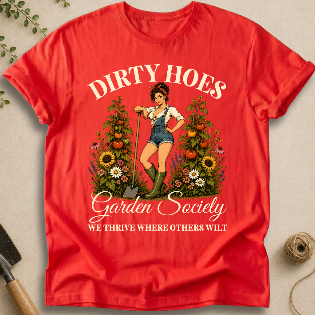 Dirty Hoes T-Shirt