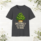 Emotionally Attached To Basil T-Shirt