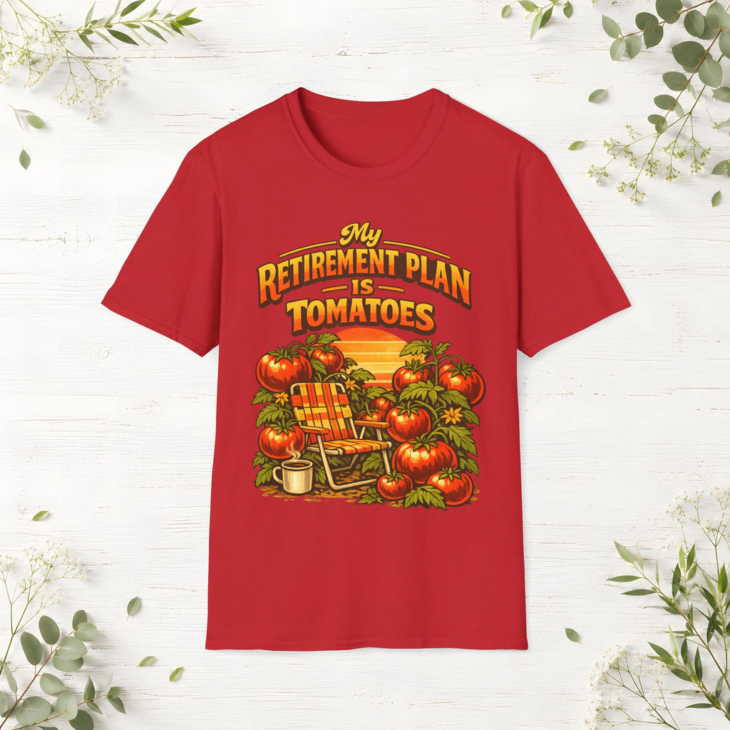 My Retirement Plan Is Tomatoes T-Shirt