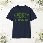 Get Off My Lawn T-Shirt
