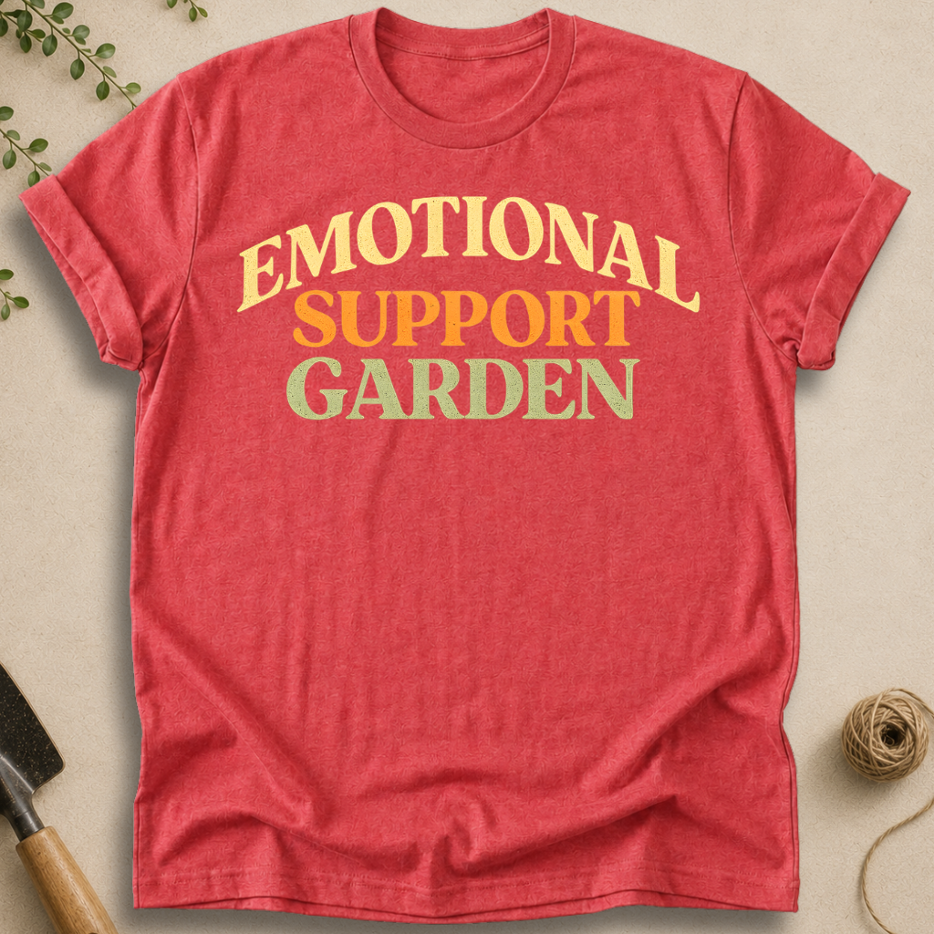 Emotional Support Garden T-Shirt