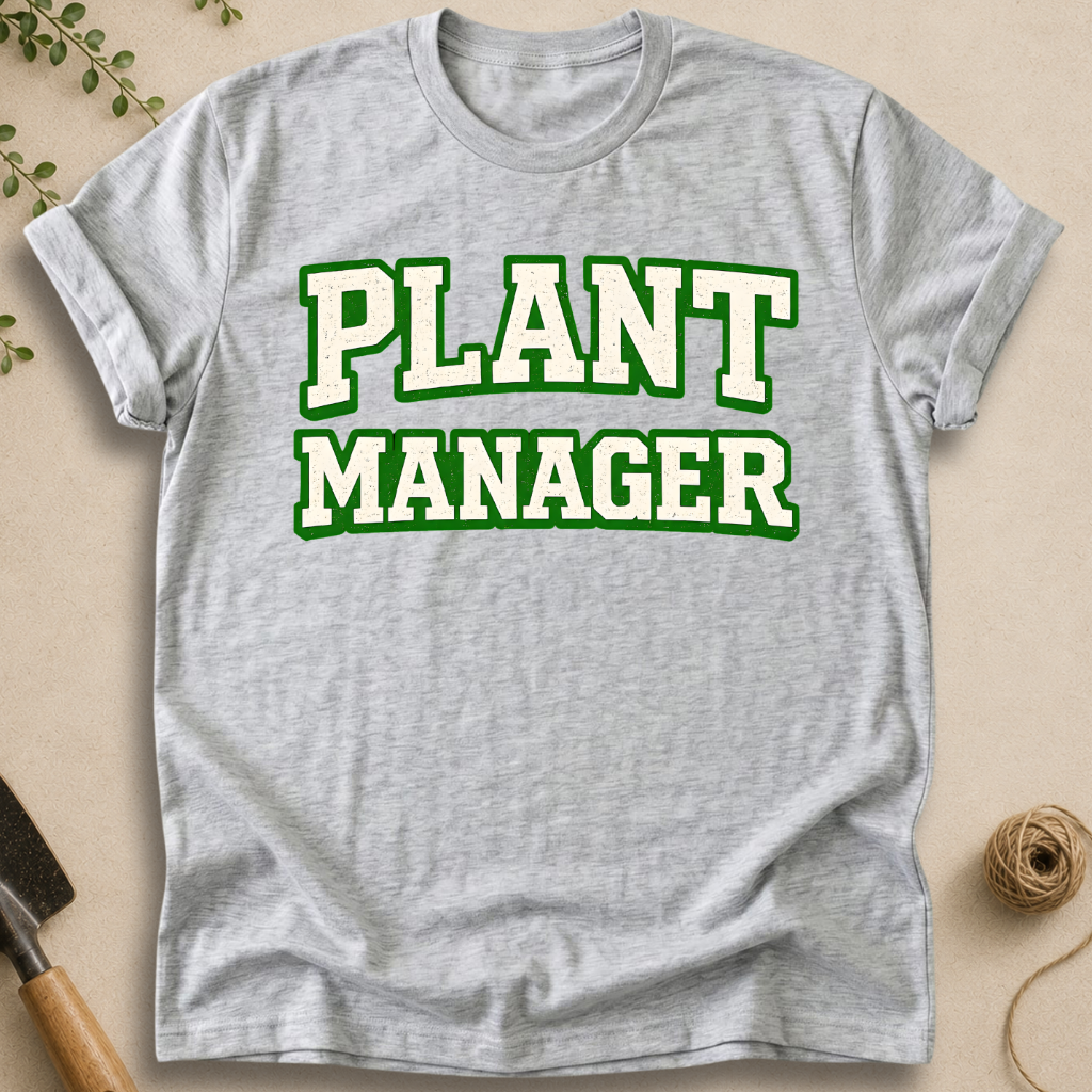 Plant Manager T-Shirt
