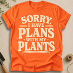 Plans With My Plants T-Shirt