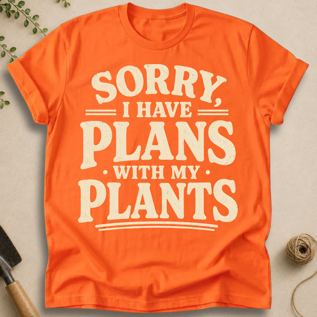Plans With My Plants T-Shirt