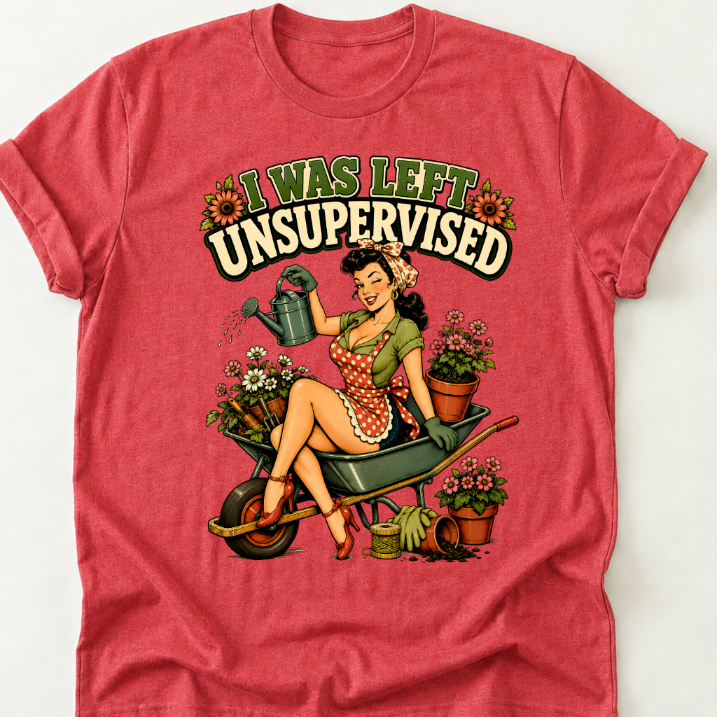 I Was Left Unsupervised T-Shirt