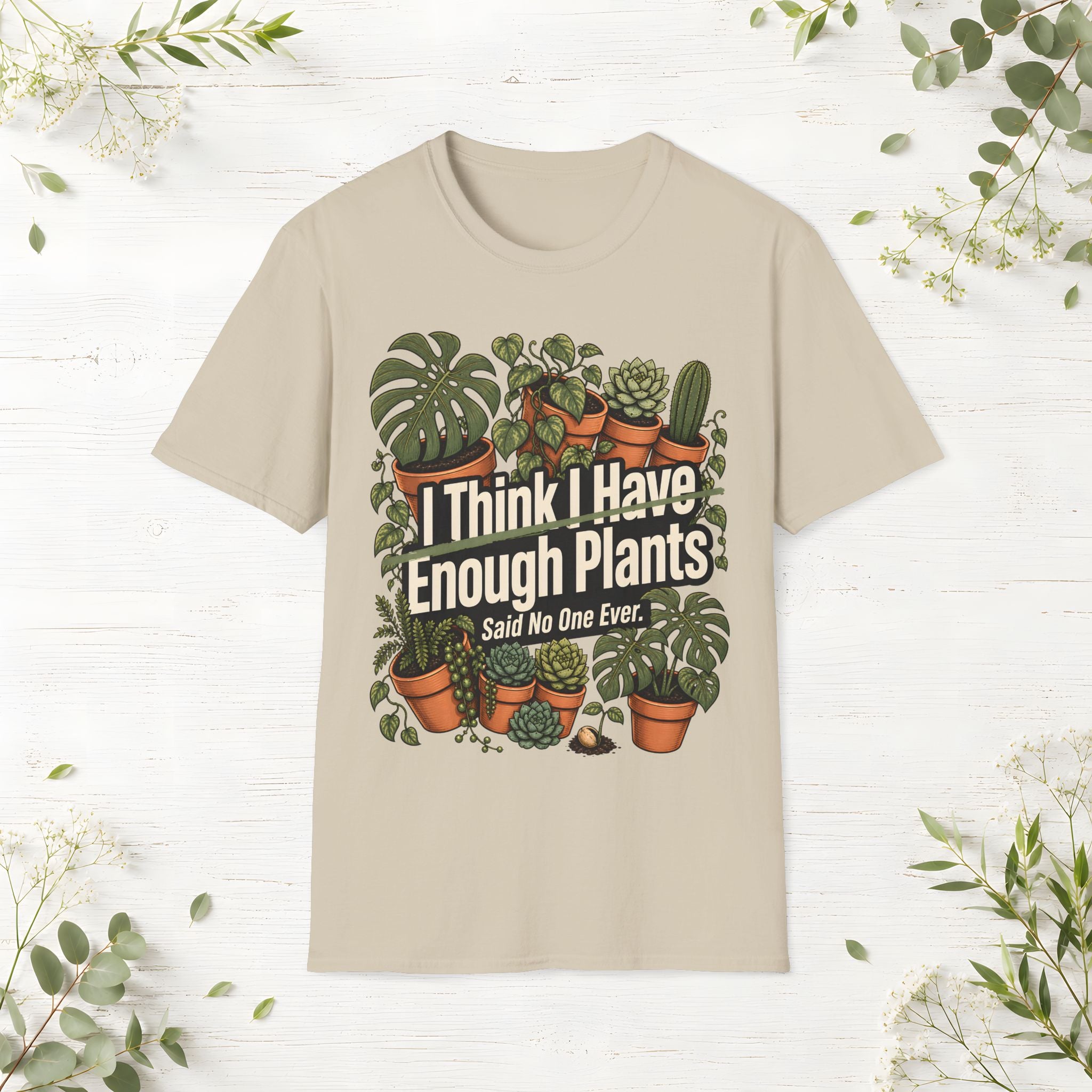 Enough Plants T-Shirt