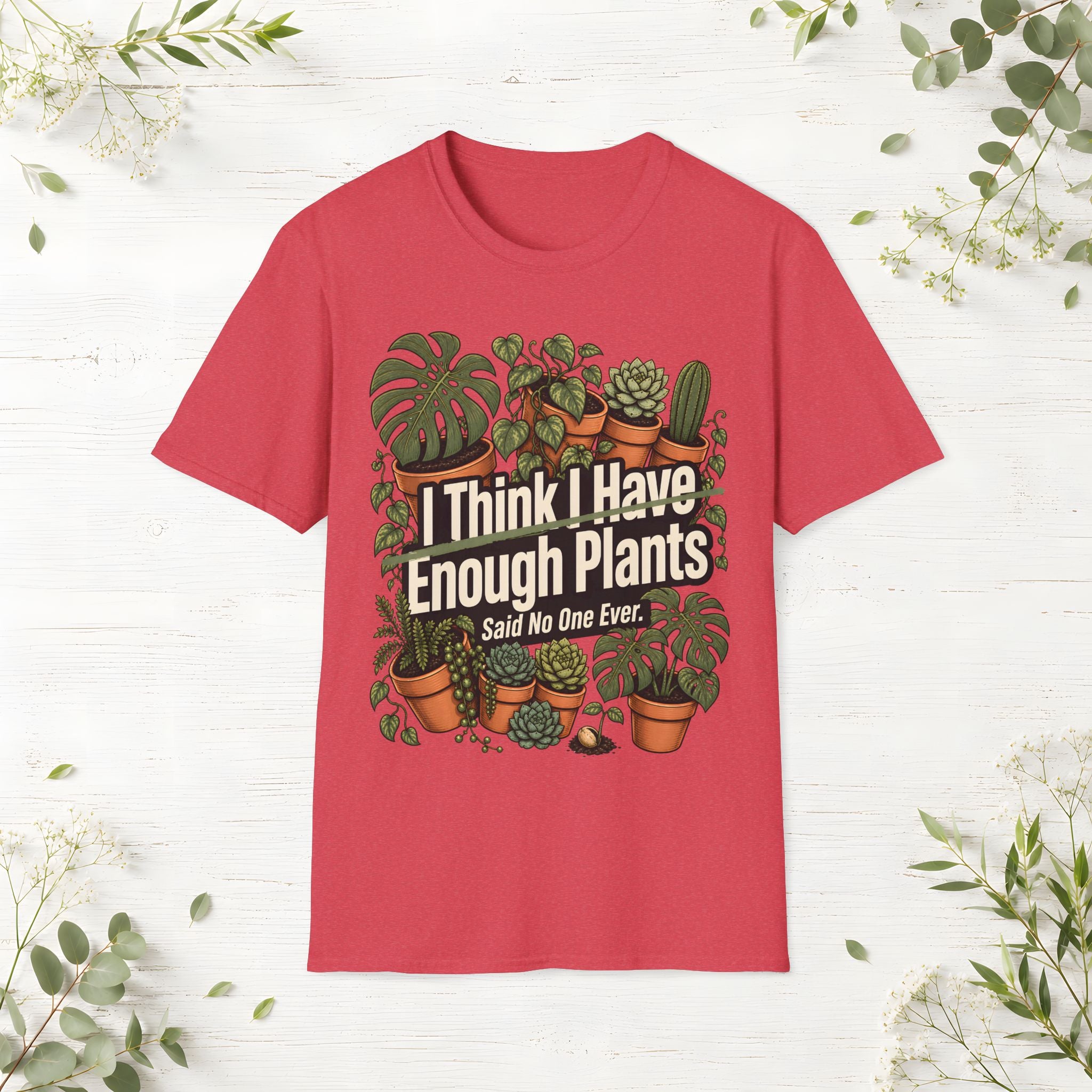 Enough Plants T-Shirt