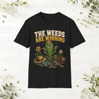 The Weeds Are Winning T-Shirt