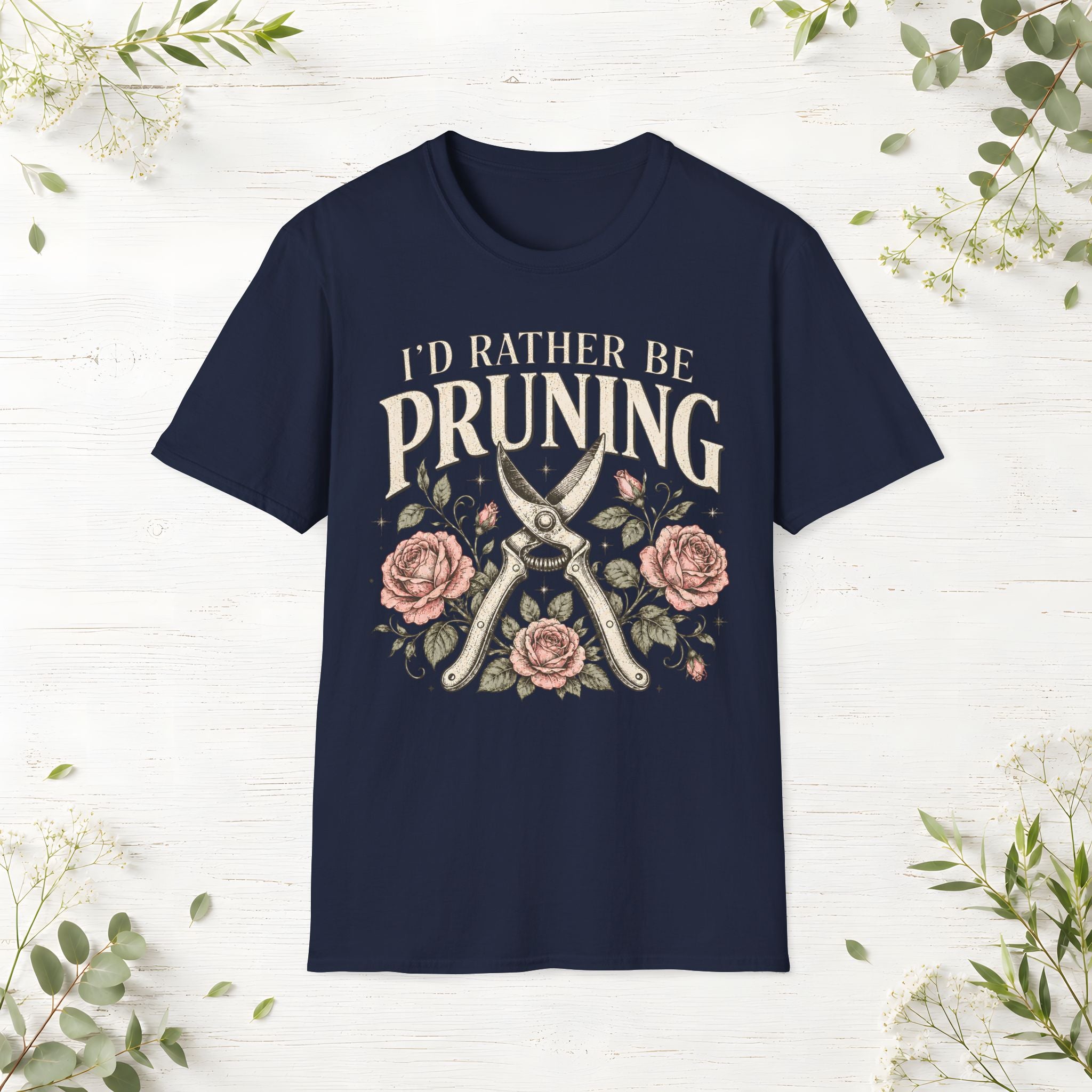 I'd Rather Be Pruning T-Shirt