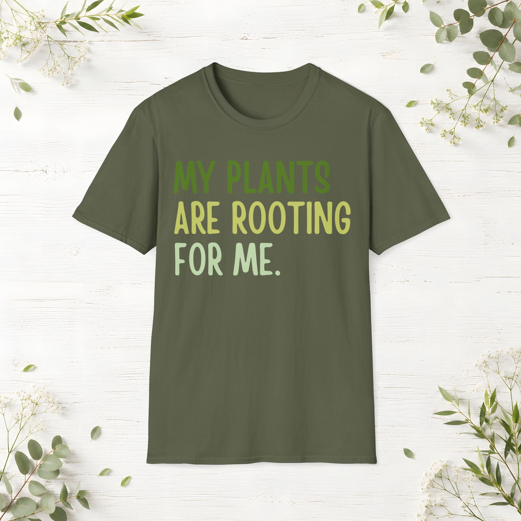 My Plants Are Rooting For Me T-Shirt