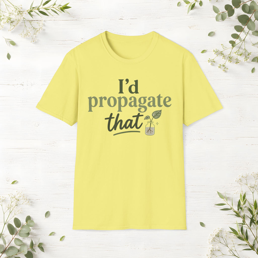 I'd Propagate That T-Shirt