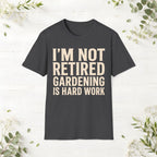 Gardening Is Hard Work T-Shirt