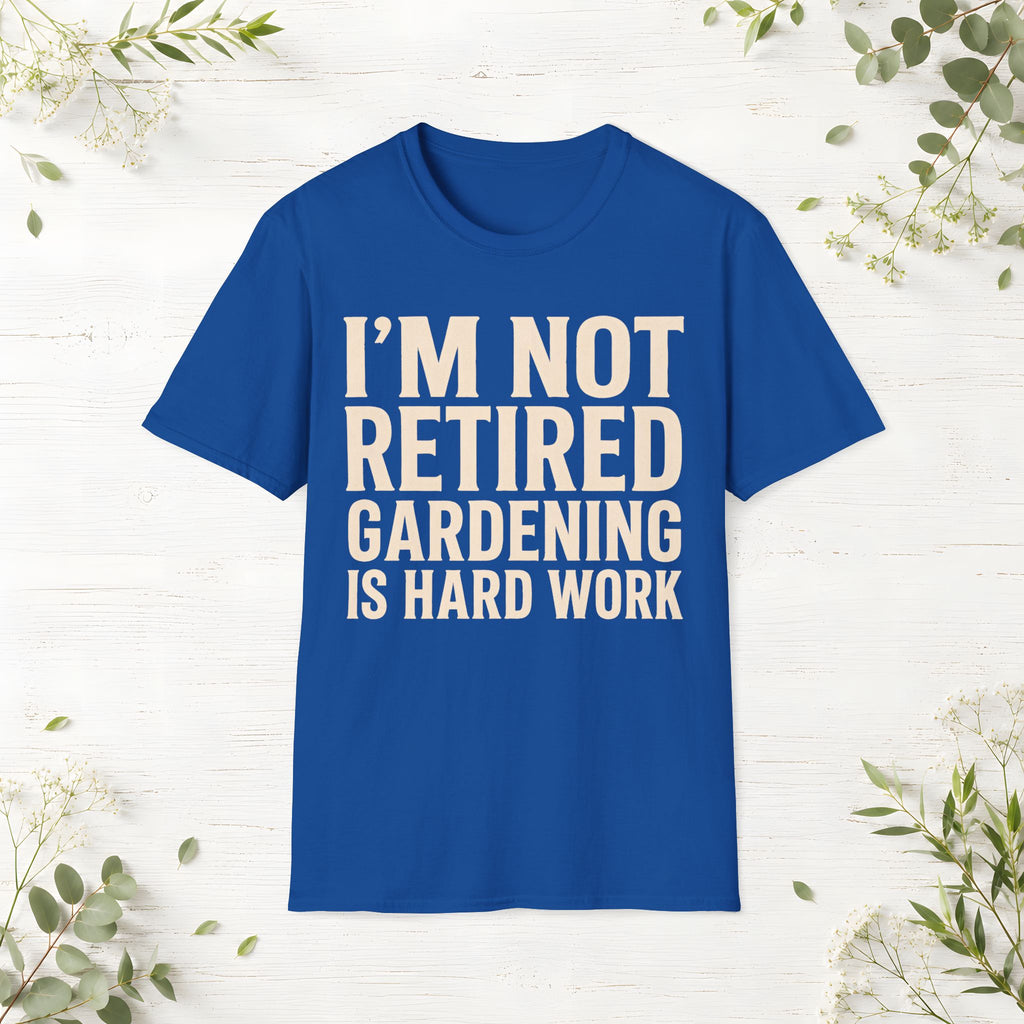 Gardening Is Hard Work T-Shirt