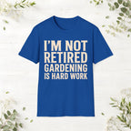 Gardening Is Hard Work T-Shirt