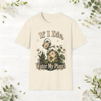 If I Die Water My Plants T-Shirt