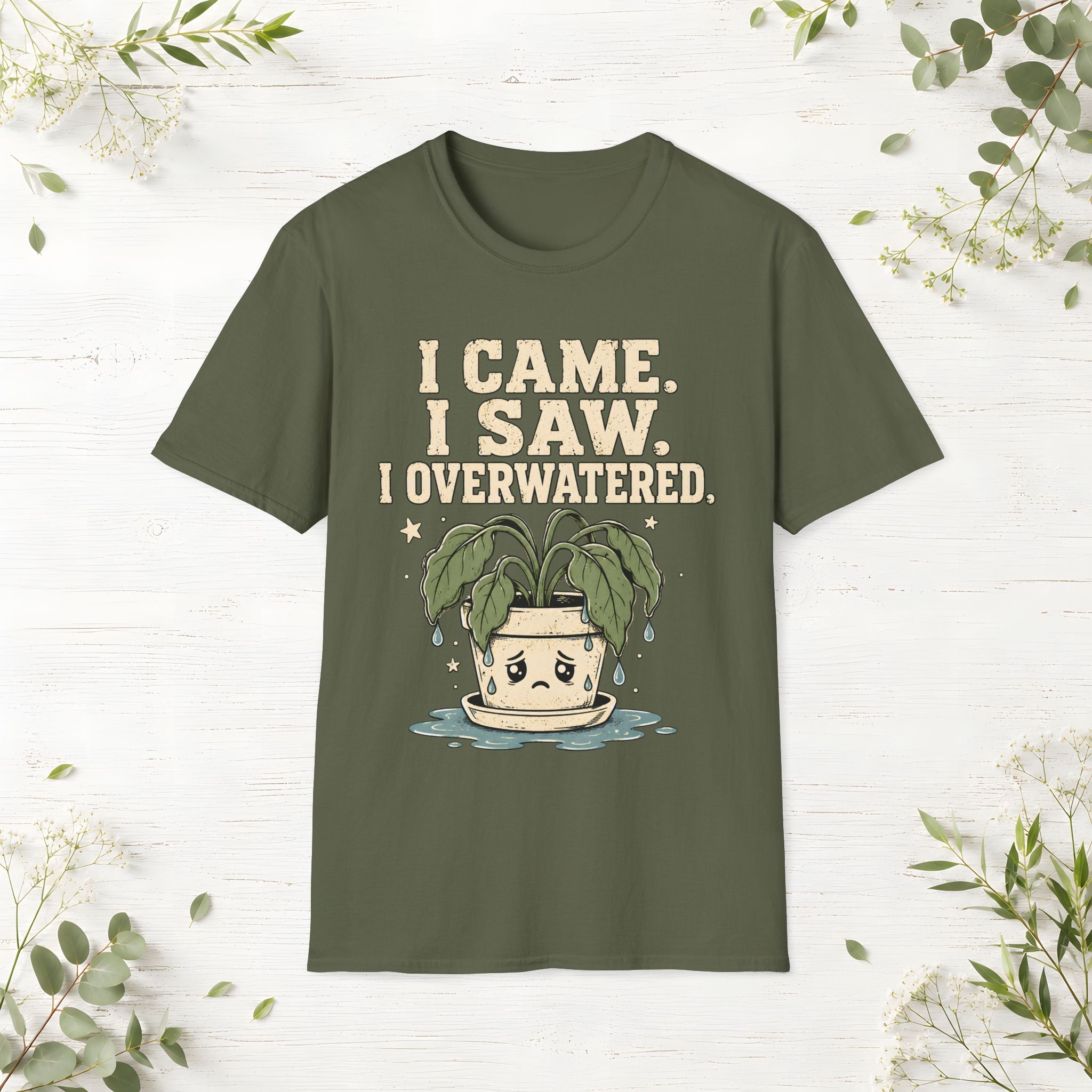 I Overwatered T-Shirt