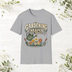 Gardening Cheaper Than Therapy T-Shirt