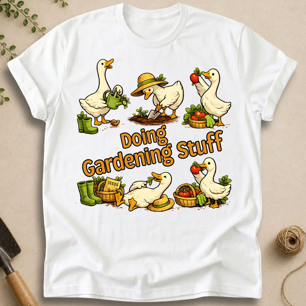 Doing Gardening Stuff T-Shirt